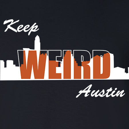 Keep Weird Austin