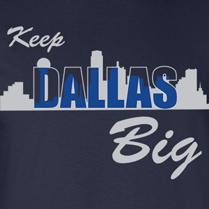 Keep Dallas Big