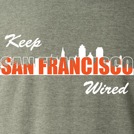 Keep San Francisco Wired