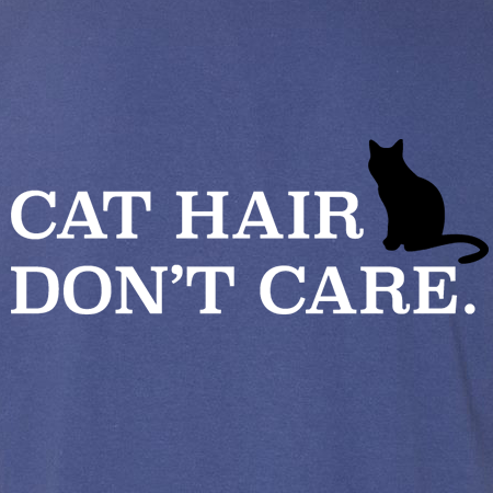 Cat Hair Dont Care