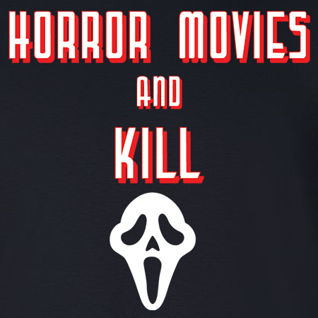 Horror Movies And Kill